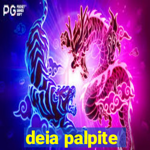 deia palpite